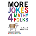 More Jokes 4 Mathy Folks - Paperback