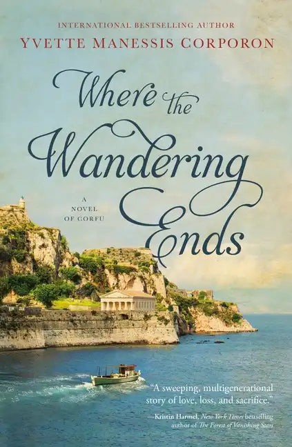 Where the Wandering Ends: A Novel of Corfu - Paperback
