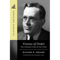 Visions of Order: The Cultural Crisis of Our Time - Paperback
