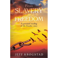 From Slavery To Freedom: A personal reading of the Exodus story - Paperback