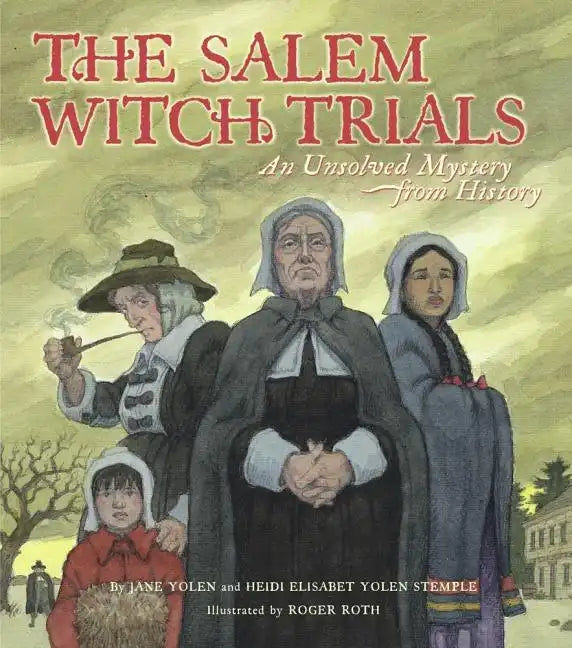 The Salem Witch Trials: An Unsolved Mystery from History - Hardcover