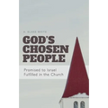 God's Chosen People: Promised to Israel, Fulfilled in the Church - Paperback