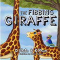 The Fibbing Giraffe: (A hilarious book that teaches pre-school kids about honesty) - Paperback