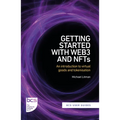 Getting Started with Web3 and Nfts: An Introduction to Virtual Goods and Tokenisation - Paperback