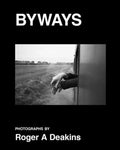Roger A. Deakins: Byways - Hardcover
