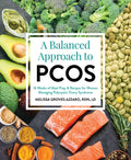 A Balanced Approach to Pcos: 16 Weeks of Meal Prep & Recipes for Women Managing Polycystic Ovarian Syndrome - Paperback
