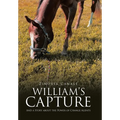 William's Capture: And a Story about the Power of Change Agents - Hardcover