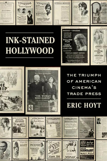 Ink-Stained Hollywood: The Triumph of American Cinema's Trade Press - Paperback