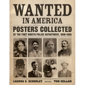 Wanted in America: Posters Collected by the Fort Worth Police Department, 1898-1903 - Hardcover
