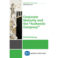 Corporate Maturity and the "Authentic Company" - Paperback