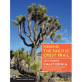 Hiking the Pacific Crest Trail: Southern California: Section Hiking from Campo to Tuolumne Meadows - Paperback