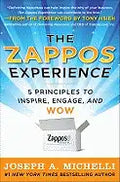 The Zappos Experience: 5 Principles to Inspire, Engage, and Wow - Hardcover
