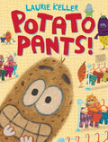Potato Pants! - Hardcover