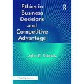 Ethics in Business Decisions and Competitive Advantage - Paperback