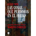 Las Cosas Que Perdimos En El Fuego / Things We Lost in the Fire: Stories - Hardcover