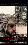 Peshmerga: FACING DEATH - The First Hand account of the italian volunteer that fought ISIS - Paperback