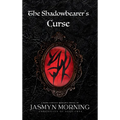 The Shadowbearer's Curse: A Dark Fantasy Romance, Book 1 - Hardcover