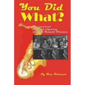You Did What?: The Unusual Musical Odyssey of Burl Ronald Brinnon - Paperback