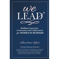 We Lead: Building Connection, Community, and Collaboration for WOMEN IN BUSINESS - Paperback