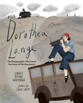 Dorothea Lange: The Photographer Who Found the Faces of the Depression - Paperback