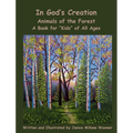 In God's Creation Animals of the Forest A Book for Kids of All Ages - Hardcover