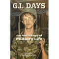 G.I. Days: An Anthology of Military Life - Paperback
