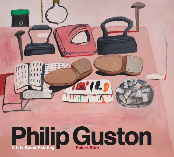 Philip Guston: A Life Spent Painting - Hardcover