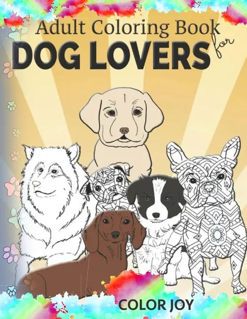 Adult coloring book for dog lovers: Beautiful dog designs - Paperback
