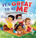 It's Great to Be Me: Daily Affirmations for Children - Hardcover