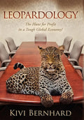 Leopardology: The Hunt for Profit in a Tough Global Economy! - Paperback