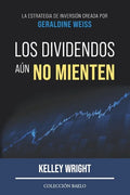 Los Dividendos aún No Mienten: La estrategia de inversión creada por Geraldine Weiss - Paperback