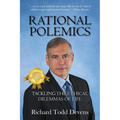 Rational Polemics: Tackling the Ethical Dilemmas of Life - Paperback