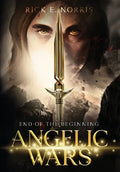 Angelic Wars: End of the Beginning - Hardcover