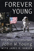 Forever Young: A Life of Adventure in Air and Space - Paperback