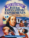 The Ben Franklin Book of Easy and Incredible Experiments: A Franklin Institute Science Museum Book - Paperback