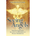 Seeing Angels: True Contemporary Accounts of Hundreds of Angelic Experiences - Paperback