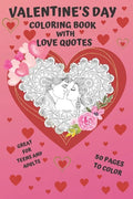 Valentine's Day: Coloring Book with LOVE QUOTES: Great, romantic gift with mandala, couples in love and cute animals illustrations. Surprise her! - Paperback