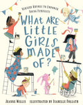 What Are Little Girls Made Of? - Hardcover
