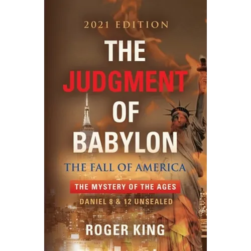 The JUDGMENT OF BABYLON: The Fall of AMERICA - 2024 Edition - Paperback