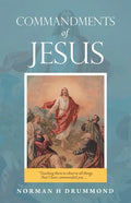 Commandments of Jesus: "Teaching Them to Observe All Things That I Have Commanded You ..." - Paperback