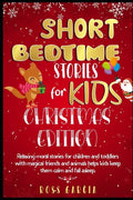 Short Bedtime Stories for Kids: Classic Fairy Tales, Moral Stories, Tales to Fall Asleep Them and Have a Peaceful Sleeping Christmas Edition - Paperback