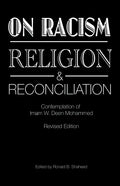 On Racism, Religion & Reconciliation: Contemplation of Imam W. Deen Mohammed - Paperback