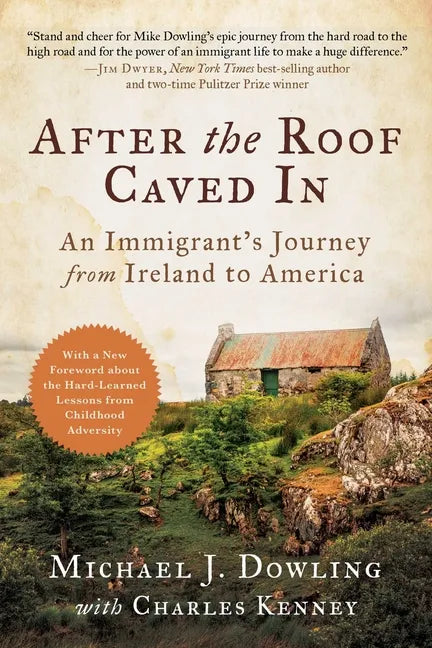 After the Roof Caved in: An Immigrant's Journey from Ireland to America - Paperback