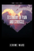 Testimony of Pain and Struggle - Paperback