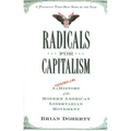 Radicals for Capitalism: A Freewheeling History of the Modern American Libertarian Movement - Paperback