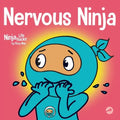 Nervous Ninja: A Social Emotional Book for Kids About Calming Worry and Anxiety - Paperback