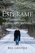 Espérame: Historias reales de guerra, amor y rock & roll - Paperback