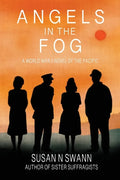 Angels in the Fog: A World War II Novel of the Pacific - Paperback