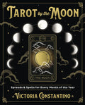 Tarot by the Moon: Spreads & Spells for Every Month of the Year - Paperback