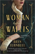 The Woman Before Wallis: A Novel of Windsors, Vanderbilts, and Royal Scandal - Paperback